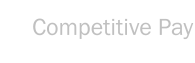 $ Competitive Pay